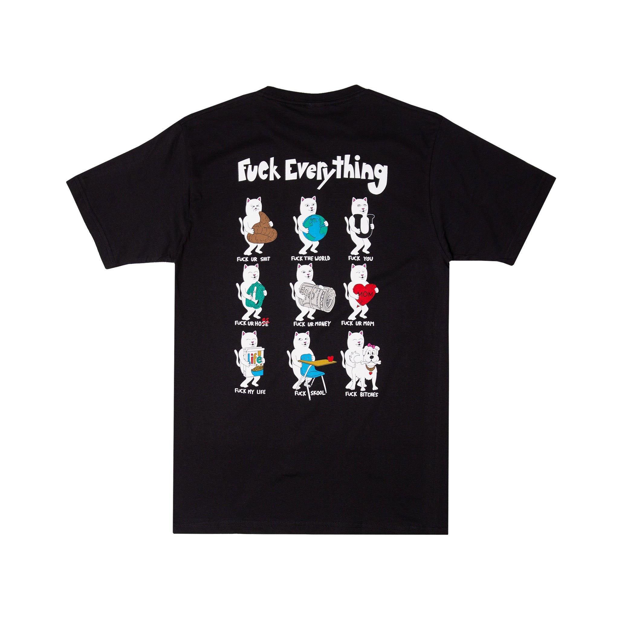 RipNDip Fuck Everything Tee (Black)