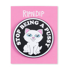 RIPNDIP Stop Being A Pussy Pin (Multi)
