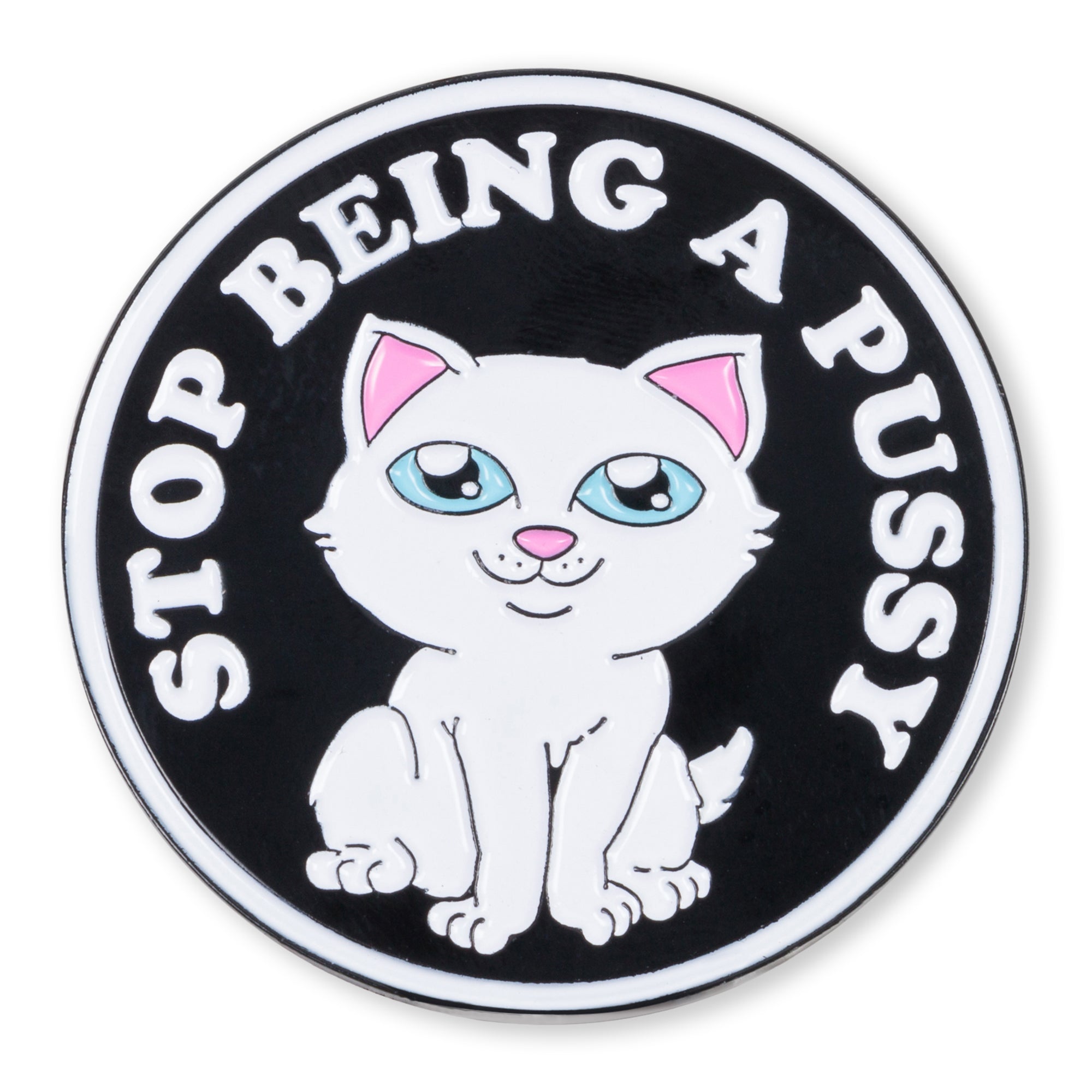 RIPNDIP Stop Being A Pussy Pin (Multi)