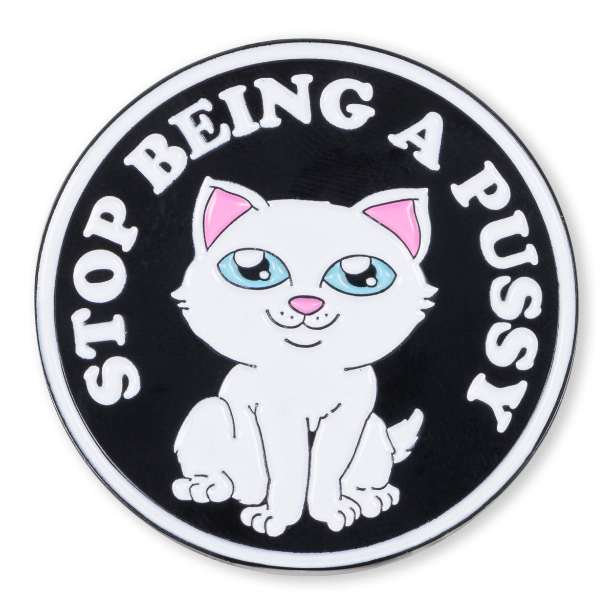 RIPNDIP Stop Being A Pussy Pin (Multi)