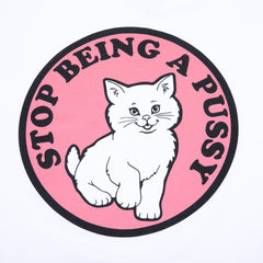 RipNDip Stop Being A Pussy Tee (White)