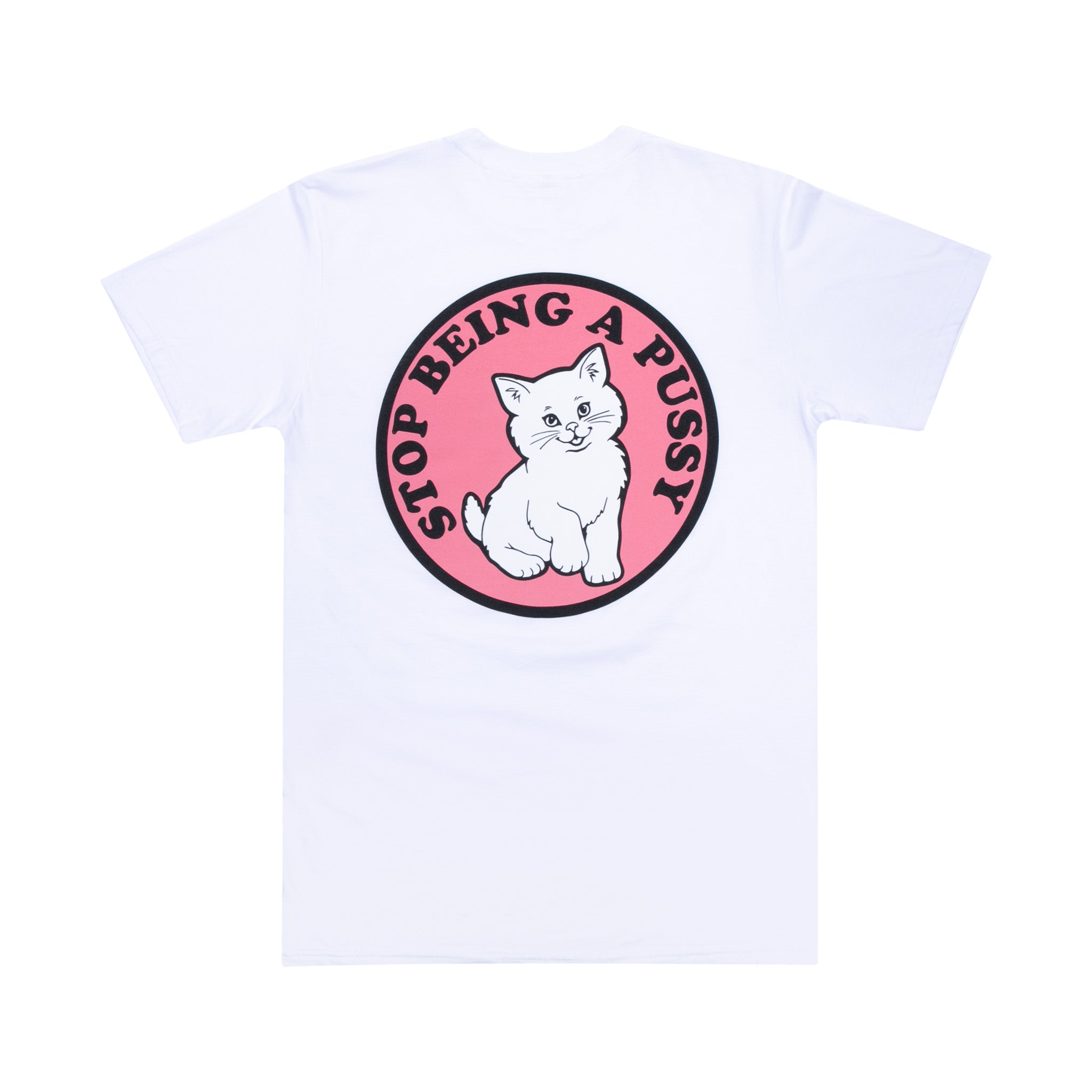 RipNDip Stop Being A Pussy Tee (White)