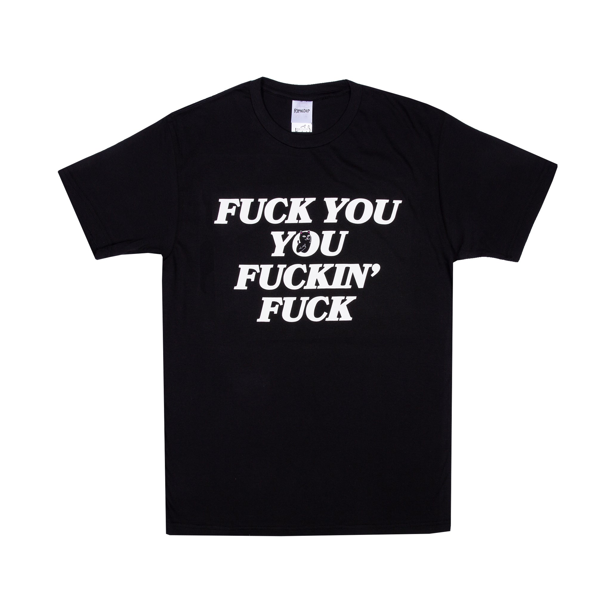 RipNDip Fucking Fuck Tee (Black)
